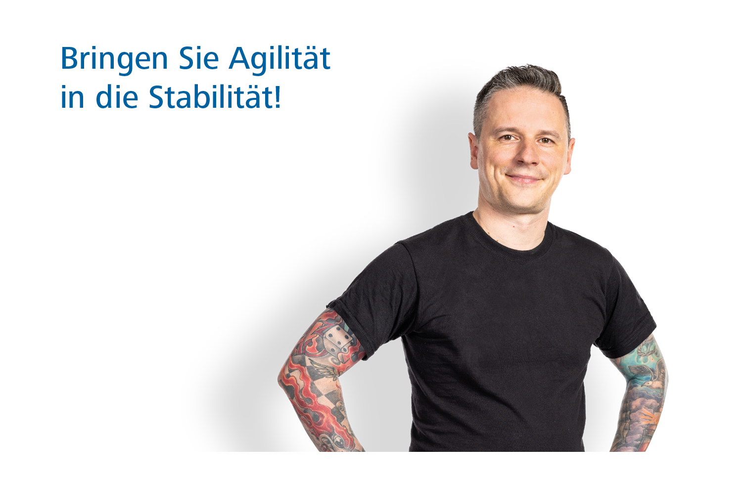 Bringen Sie Agilität in die Stabilität!