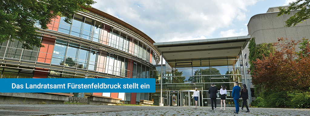 Das Landratsamt Fürstenfeldbruck stellt ein