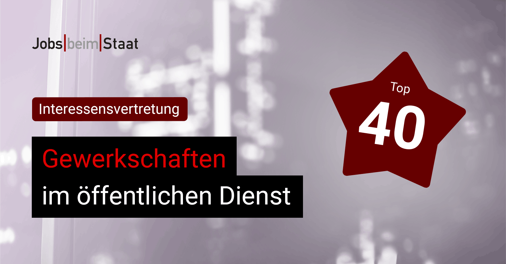 Top 40: Wichtige Gewerkschaften im öffentlichen Dienst » Jobs beim Staat